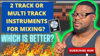 WHICH IS BETTER FOR MIXING: 2 TRACK VS MULTI TRACK INSTRUMENTS