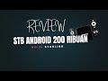 Review Singkat STB Android Noise Starlink