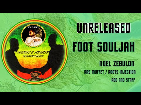 FOOT SOULJAH Noel Zebulon meets Ras Muffet HnH Teamworks