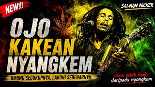 Download lagu REGGAE TERBARU || OJO KAKEAN NYANGKEM~DIAM LEBIH BAIK DARIPADA NYANGKEM‼️MUSIC REGGAE TERBARU 2026 mp3