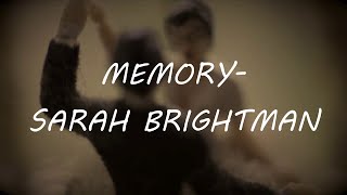 🎶 ♫♫ MEMORY- by SARAH BRIGHTMAN