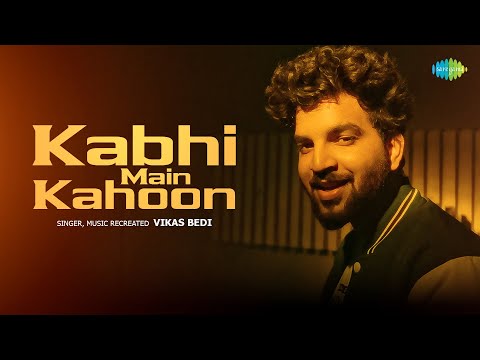 Kabhi Main Kahoon | Old Hindi Song | Vikas Bedi | Vishie | Saregama Recreations