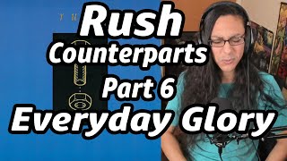 Rush Counterparts Part 6 Everyday Glory Reaction Musician First Listen