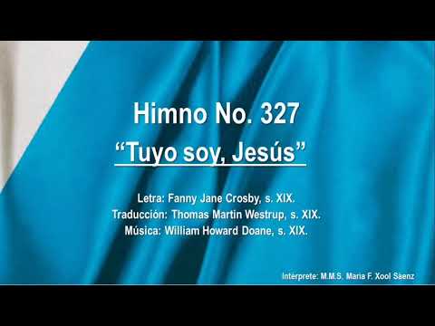 Himno No. 327 "Tuyo soy, Jesús"
