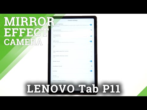 How to Deactivate Mirror Effect – Camera App Options on LENOVO Tab P11