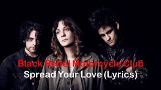 Black Rebel Motorcycle Club - Spread Your Love [Lyrics]