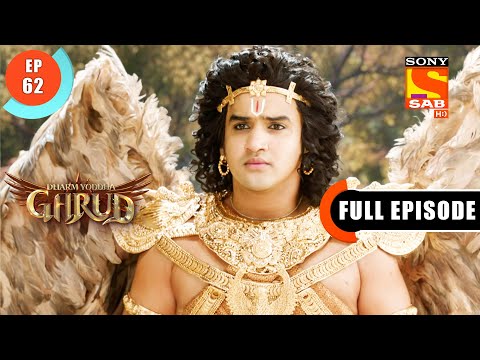 A Weird Nervousness - Dharm Yoddha Garud - Ep 62 - Full Episode - 24 May 2022
