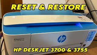 HP Deskjet Plus 3700 / 3755  : How to Reset & Restore your Printer
