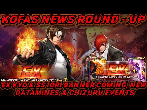 KoFAS News Round - Up: Ex Kyo & SS Iori Announced, Datamine Assets, and Chizuru Event Breakdown