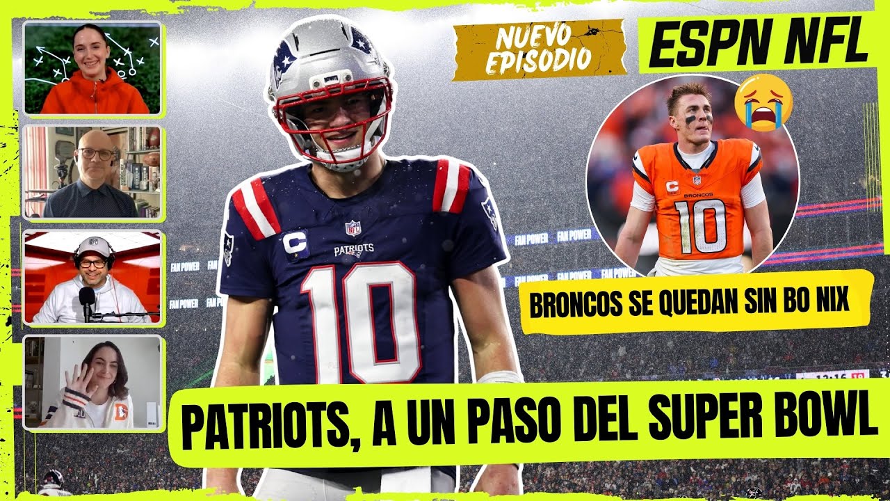 PATRIOTS VUELVEN a FINAL DE CONFERENCIA y buscarán el SUPER BOWL vs BRONCOS sin BO NIX | ESPN NFL