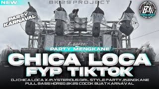 Download lagu DJ CHICA LOCA X MYSTERIOUS GIRL || STYLE PARTY FULL BASS HOREG || COCOK BUAT KARNAVAL |BK 29 PROJECT mp3