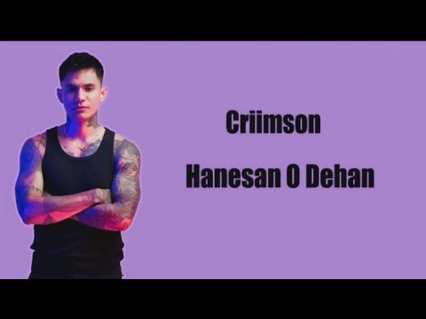 Hanesan O Dehan-  Crimson Lirik