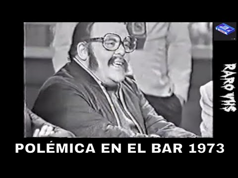 Polémica en el Bar 16/05/1973 Bloque 2 (Minguito, Fidel Pintos sanata)