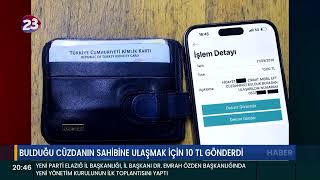 BULDUĞU CÜZDANIN SAHİBİNE ULAŞMAK İÇİN 10 TL GÖNDERDİ