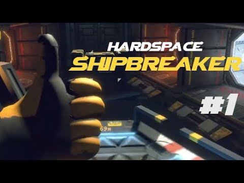 Learning To Cut - Hardspace Shipbreaker - Let's Play - Part 1