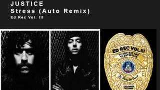 Justice - Stress (Auto Remix)
