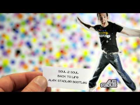 SOUL2SOUL BACK2LIFE ALEX STADLER BOOTLEG