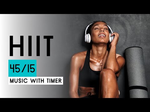 Hiit Workout Music With Timer // 45 seconds work 15 seconds rest