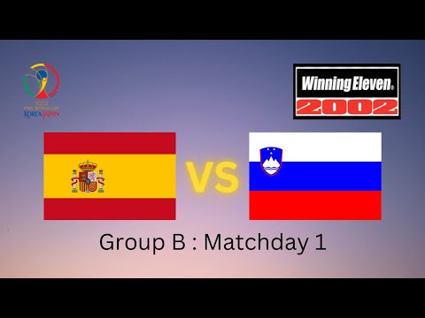 Spain vs Slovenia, World Cup 2002 Korea - Japan Group B Matchday 1 - Winning Eleven 2002