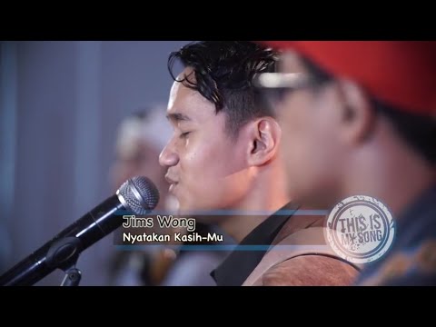 This is My Song Season 2 || JIMS WONG - NYATAKAN KASIHMU