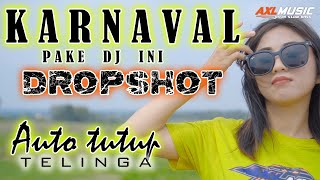 Download lagu DJ KARNAVAL FULLBASS BIKIN AUTO TUTUP TELINGA (DROPSHOT) - AXL MUSIC mp3 Download lagu DJ KARNAVAL FULLBASS BIKIN AUTO TUTUP TELINGA (DROPSHOT) - AXL MUSIC mp3