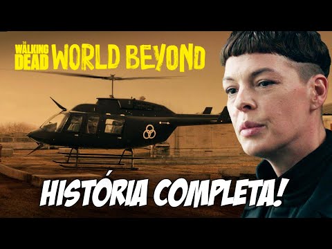 RESUMO COMPLETO DE THE WALKING DEAD WORLD BEYOND 1ª E 2ª TEMPORADAS!