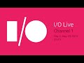 Google I/O 2015 - Day 2 - Channel 1 