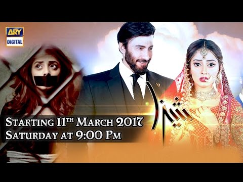 ' Shiza ' Starting from 11th March 2017, Saturday at 9:00 Pm on ARY Digital