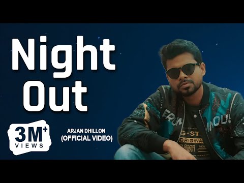 Night Out : Arjan Dhillon | Ve Maulya | Latest Punjabi Songs
