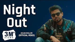 Night Out : Arjan Dhillon  Ve Maulya  Latest Punja