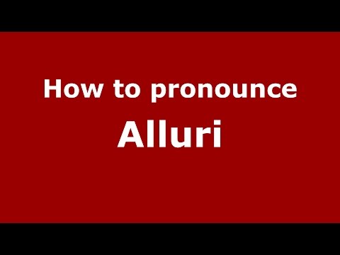 How to pronounce Alluri
