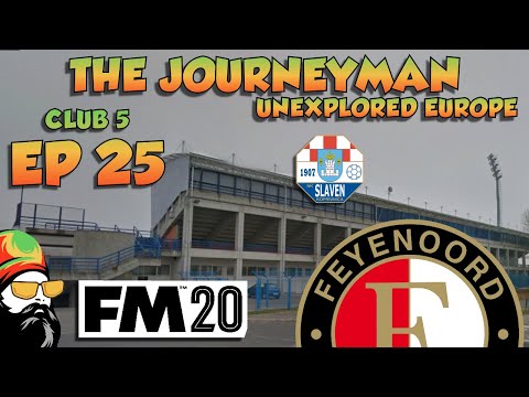 FM20 - The Journeyman Unexplored Europe Croatia - C5 EP25 -  FEYENOORD - Football Manager 2020