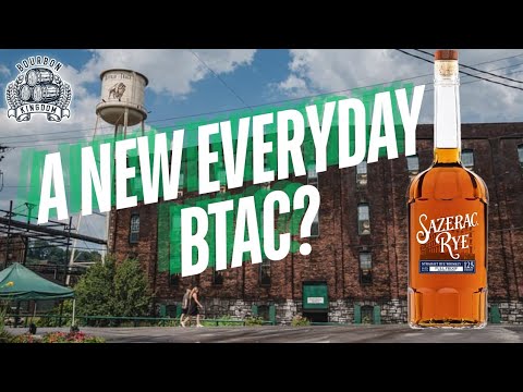 A New Everyday BTAC? Sazerac Rye Full Proof Review 