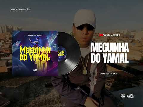 MEGUINHA DO YAMAL (DJ SZ e DJ Erik JP) MC PL Alvez