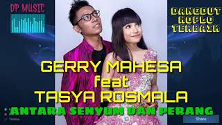 Download lagu DUET TERBAIK SEPANJANG MASA - gerry mahesa feat tasya rosmala (antara senyum dan perang) mp3