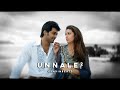Unnale Unnale REMIX Viral Tamil Song Edit Harris Jayaraj Magic