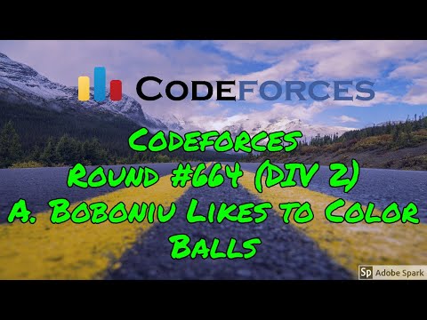 Codeforces Round #664 (Div. 2) : A. Boboniu Likes to Color Balls | Solution with Hindi Explanation