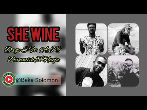 She Wine_ [Dagi-S Ft. AJ & Devandeh X Naeja] @Prod; Baka Solomon (Official Audio)