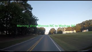 NORTH CAROLINA BACKROADS - Morning drive Monroe NC to Waxhaw NC on country roads - ASMR