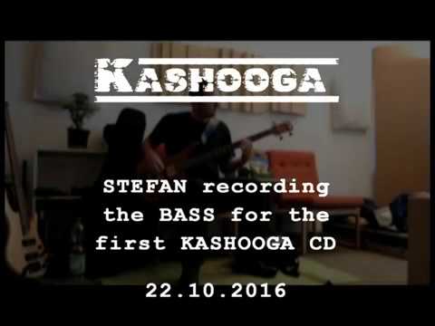 Kashooga - BASS RECORDING for first CD (22.10.2016)