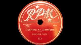 Howlin' Wolf - Morning At Midnight (Moanin' At Midnight)