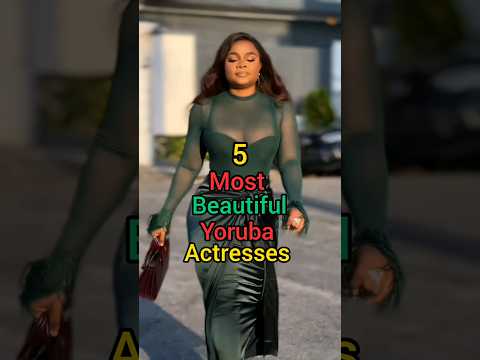 5 Most Beautiful Nollywood Yoruba Actresses