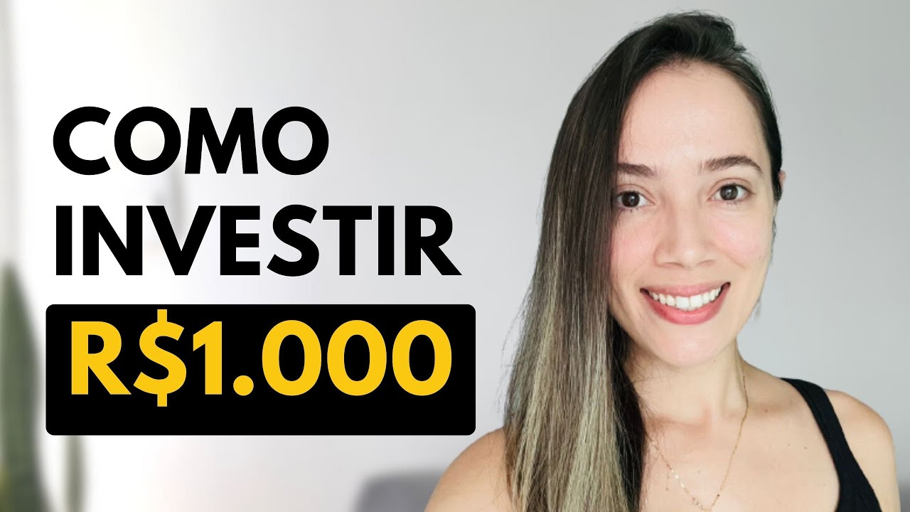 Como eu investiria MEUS PRIMEIROS 1000 REAIS