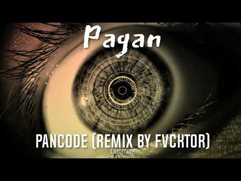 Pancode - Pagan (Remix By FVCKTOR)