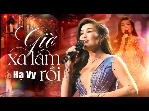 NỔI DA GÀ Khi Nghe Hạ Vy Live Giờ Xa Lắm Rồi | live at Nụ Cười Vàng
