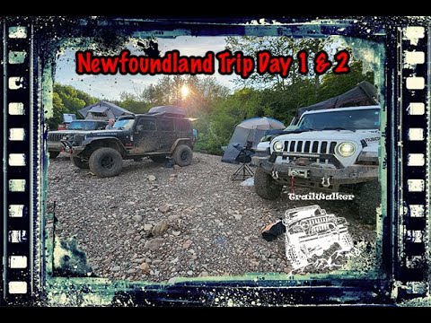 Overlanding Newfoundland Trip - Day 1 and 2 of a 9 day adventure