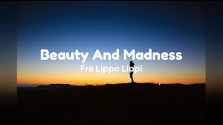 Beauty And Madness by Fra Lippo Lippi w/ lyrics