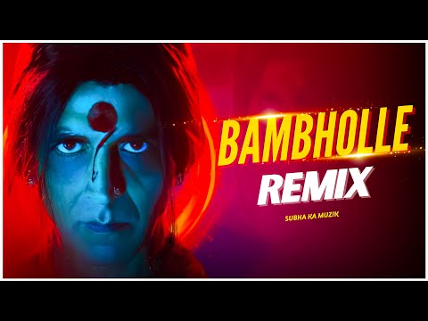 BamBholle Remix | Laxmii | Subha Ka Muzik | Akshay Kumar | Viruss | Ullumanati