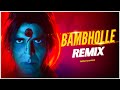 BamBholle Remix Laxmii Subha Ka Muzik Akshay Kumar Viruss Ullumanati