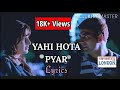 Yahi Hota Pyar Namaste London Lyrics Video